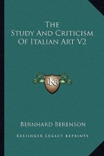 The Study and Criticism of Italian Art V2