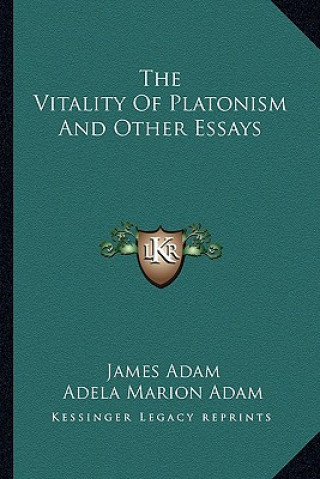 The Vitality of Platonism and Other Essays