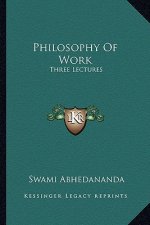 Philosophy of Work: Three Lectures