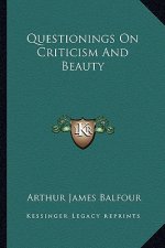 Questionings on Criticism and Beauty
