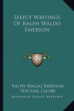 Select Writings of Ralph Waldo Emerson