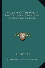 Memoirs of the War in the Southern Department of the United States