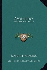 Asolando: Fancies and Facts