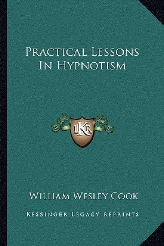 Practical Lessons in Hypnotism