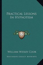Practical Lessons in Hypnotism