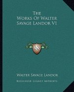The Works of Walter Savage Landor V1
