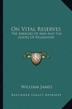 On Vital Reserves: The Energies of Men and the Gospel of Relaxation