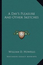 A Day's Pleasure and Other Sketches