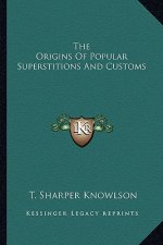 The Origins of Popular Superstitions and Customs