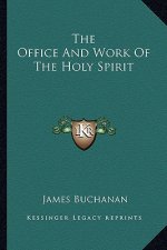 The Office and Work of the Holy Spirit