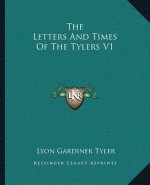 The Letters and Times of the Tylers V1