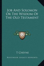 Job and Solomon or the Wisdom of the Old Testament