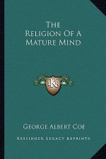 The Religion of a Mature Mind