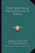 Selections from the Literature of Theism