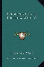 Autobiography of Thurlow Weed V1
