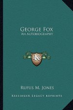George Fox: An Autobiography