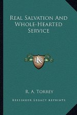 Real Salvation and Whole-Hearted Service