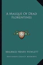 A Masque of Dead Florentines