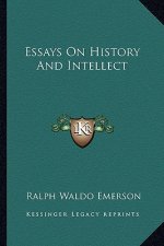 Essays On History And Intellect