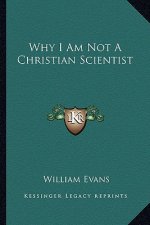Why I Am Not a Christian Scientist