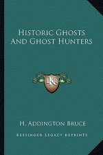 Historic Ghosts and Ghost Hunters