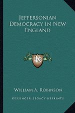Jeffersonian Democracy in New England