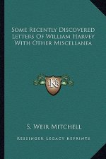 Some Recently Discovered Letters of William Harvey with Other Miscellanea