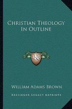 Christian Theology in Outline