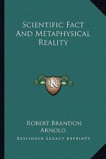 Scientific Fact and Metaphysical Reality