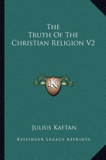 The Truth of the Christian Religion V2