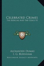 Celebrated Crimes: The Borgias and the Cenci V1