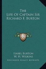 The Life of Captain Sir Richard F. Burton