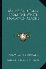 Myths and Tales from the White Mountain Apache