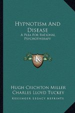 Hypnotism and Disease: A Plea for Rational Psychotherapy