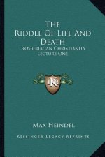 The Riddle of Life and Death: Rosicrucian Christianity Lecture One