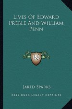 Lives of Edward Preble and William Penn