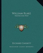 William Blake: Painter and Poet