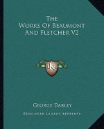 The Works of Beaumont and Fletcher V2