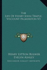 The Life of Henry John Temple, Viscount Palmerston V3