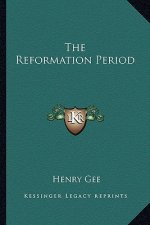 The Reformation Period