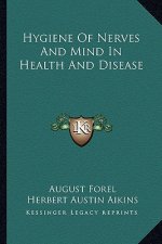 Hygiene of Nerves and Mind in Health and Disease