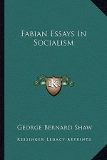Fabian Essays in Socialism