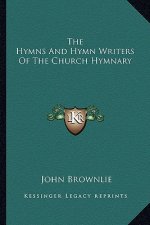 The Hymns and Hymn Writers of the Church Hymnary