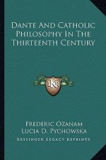 Dante and Catholic Philosophy in the Thirteenth Century