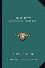 Prophecy: A Preparation for Christ
