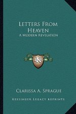 Letters from Heaven: A Modern Revelation