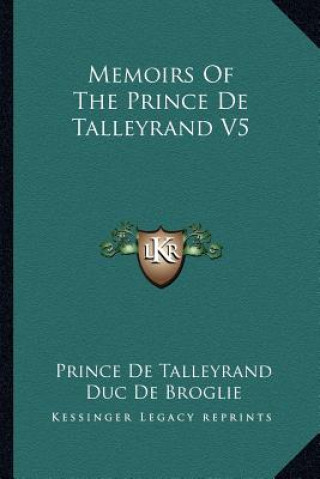 Memoirs of the Prince de Talleyrand V5