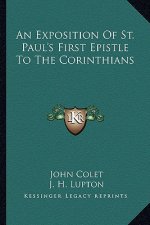 An Exposition of St. Paul's First Epistle to the Corinthians