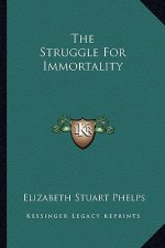 The Struggle for Immortality