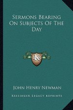 Sermons Bearing on Subjects of the Day